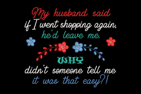 Shopping, Funny Quote Embroidery Review